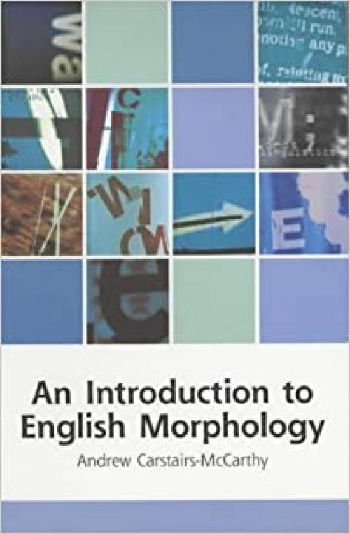  An Introduction to English Morphology (Edinburgh Textbooks on the English Language) 