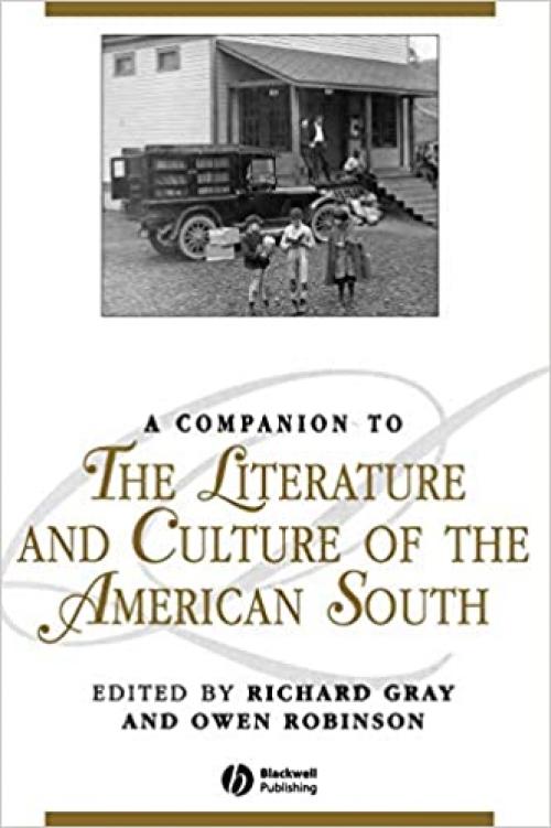  A Companion to the Literature and Culture of the American South (Blackwell Companions to Literature and Culture) 