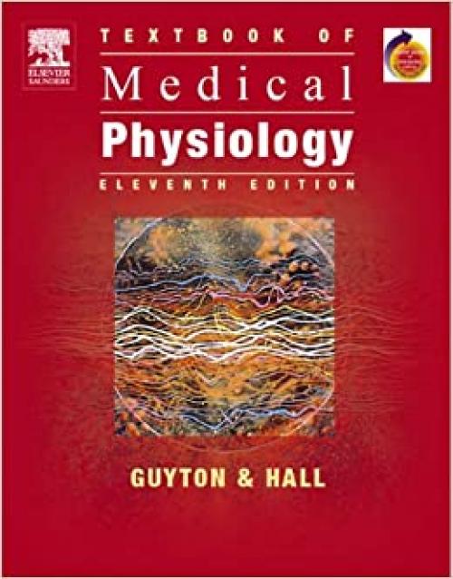  Textbook of Medical Physiology: With STUDENT CONSULT Online Access (Guyton Physiology) 