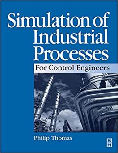  Simulation of Industrial Processes for Control Engineers 