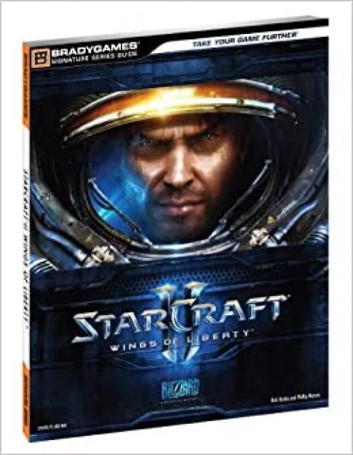  StarCraft II: Wings of Liberty (Bradygames Signature Guides) 