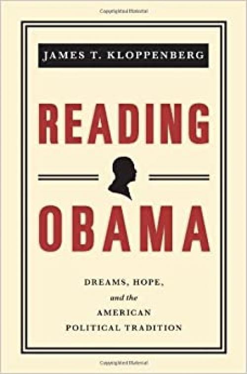  Reading Obama: Dreams, Hope, and the American Political Tradition 