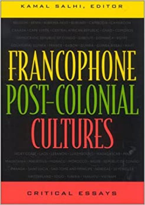  Francophone Post-Colonial Cultures: Critical Essays 