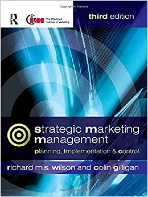  Strategic Marketing Management, Third Edition: planning, implementation and control 