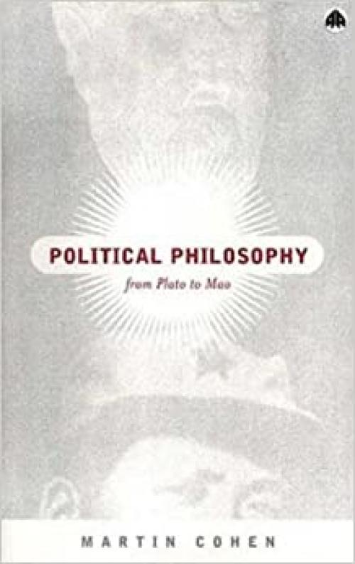  Political Philosophy: From Plato to Mao 