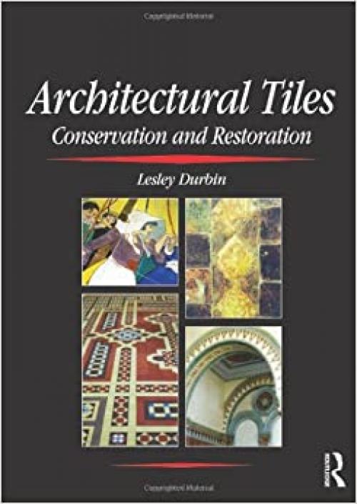  Architectural Tiles: Conservation and Restoration 