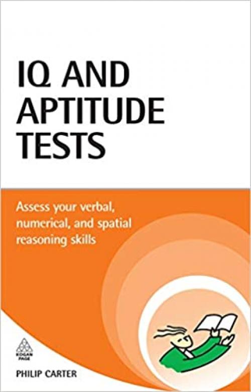  IQ and Aptitude Tests: Assess your verbal, numerical, and spatial reasoning skills 