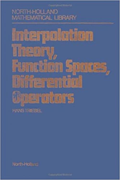  Interpolation Theory, Function Spaces, Differential Operators (North-Holland Mathematical Library) 