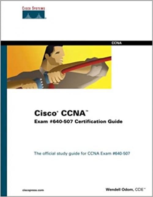  Cisco CCNA Exam #640-507 Certification Guide (With CD-ROM) 