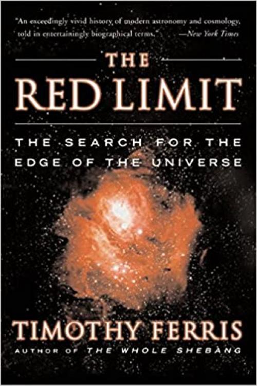  The Red Limit: The Search for the Edge of the Universe 