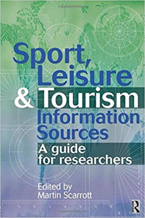  Sport, Leisure and Tourism Information Sources: A guide for researchers 