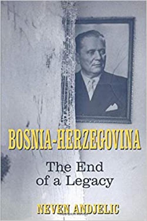  Bosnia-Herzegovina: The End of a Legacy 