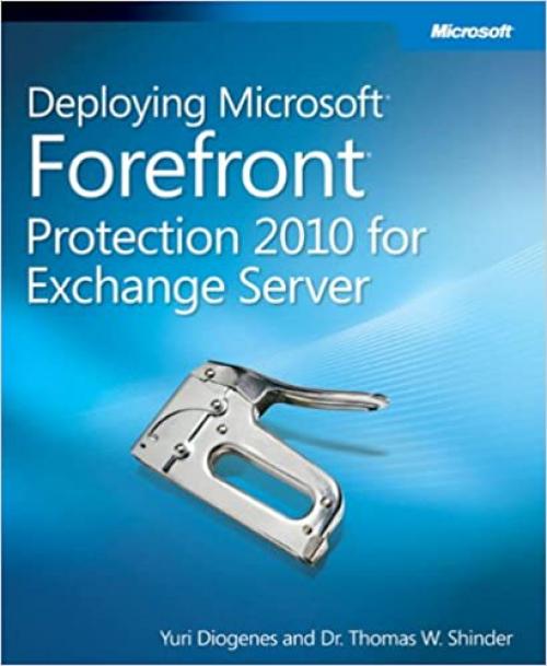  Deploying Microsoft Forefront Protection 2010 for Exchange Server 