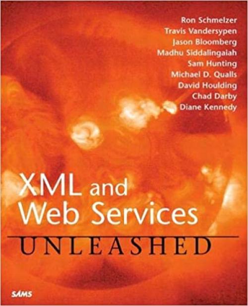  XML and Web Services Unleashed 