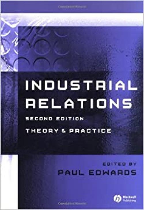  Industrial Relations: Theory and Practice 