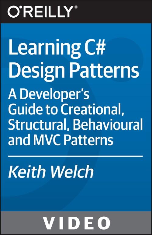 Oreilly - Learning C# Design Patterns - 9781771373524
