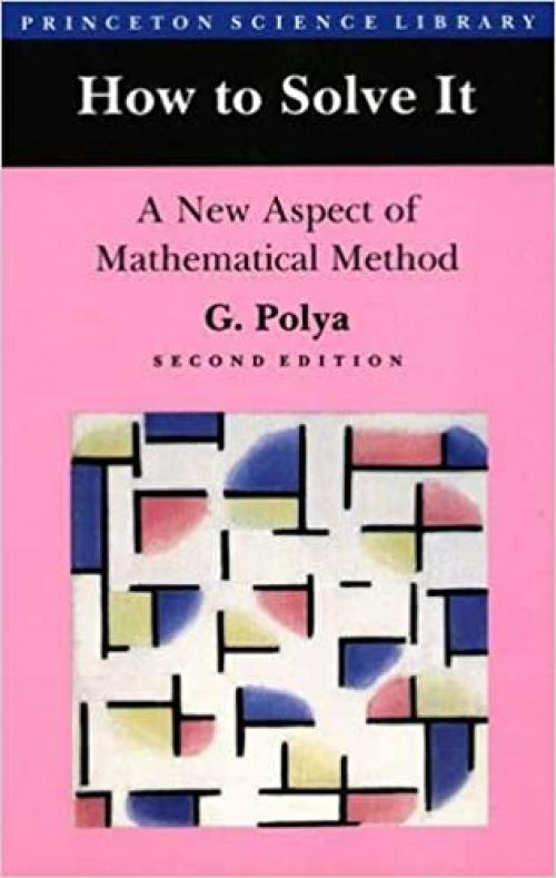  How to Solve It: A New Aspect of Mathematical Method 