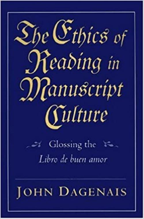  The Ethics of Reading in Manuscript Culture 