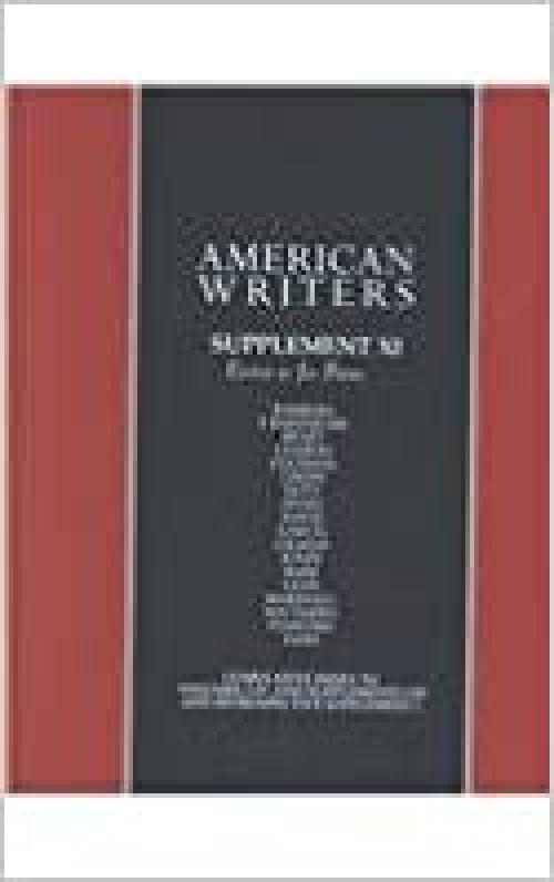  American Writers, Supplement XI: A collection of critical Literary and biographical articles that cover hundreds of notable authors from the 17th century to the present day. 