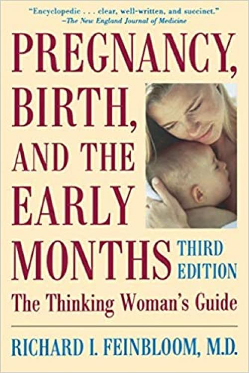  Pregnancy, Birth, and the Early Months: The Thinking Woman's Guide 