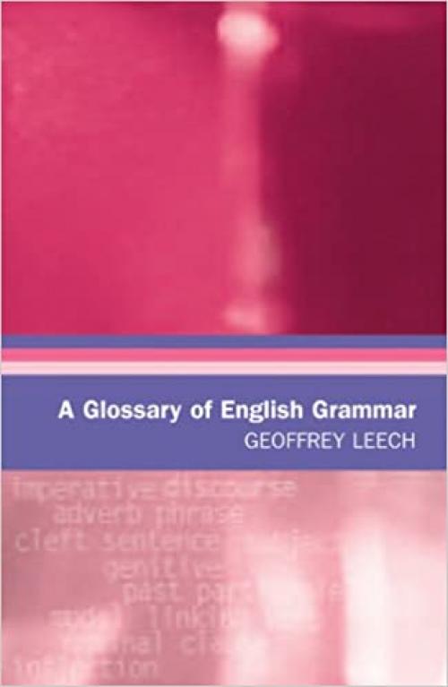  A Glossary of English Grammar (Glossaries in Linguistics) 