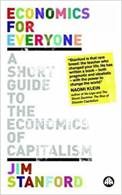  Economics for Everyone: A Short Guide to the Economics of Capitalism 