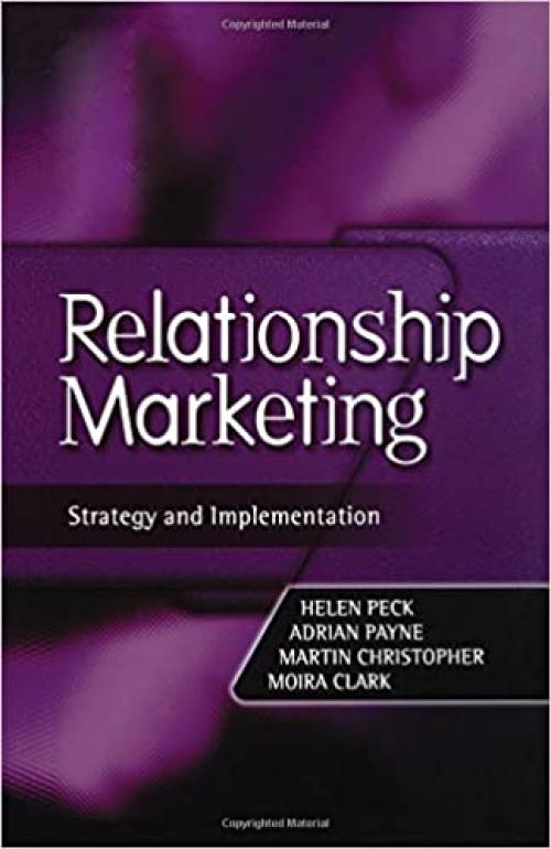  Relationship Marketing: Text and Cases (Cim Professional) 