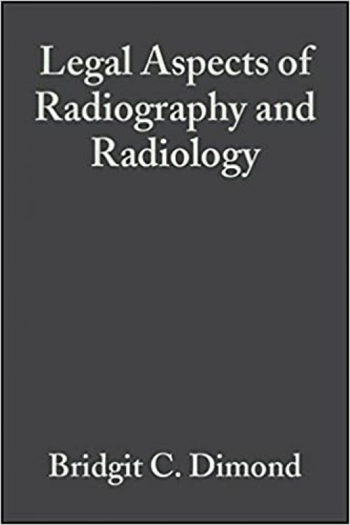  Legal Aspects of Radiography and Radiology 