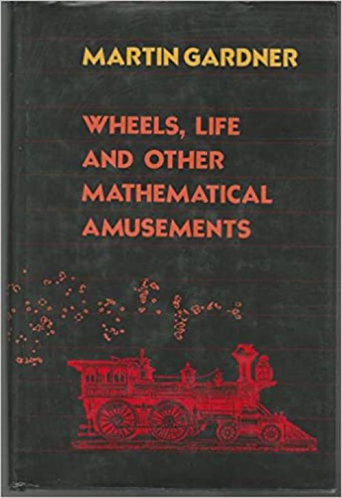  Wheels, life, and other mathematical amusements 