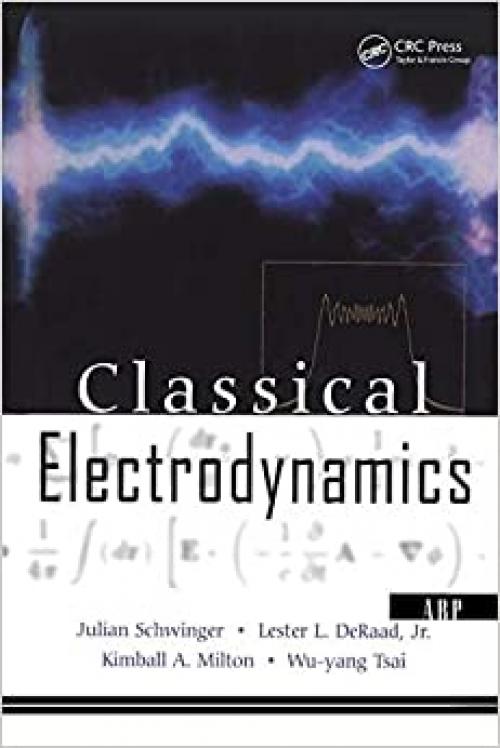  Classical Electrodynamics (Frontiers in Physics) 