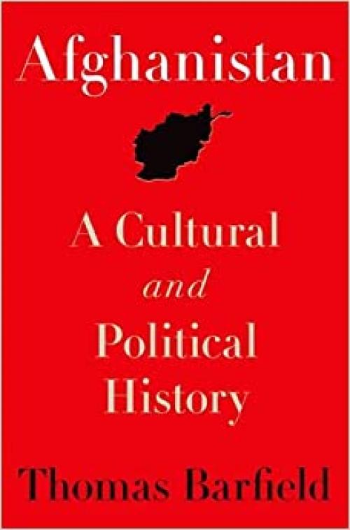  Afghanistan: A Cultural and Political History (Princeton Studies in Muslim Politics) 