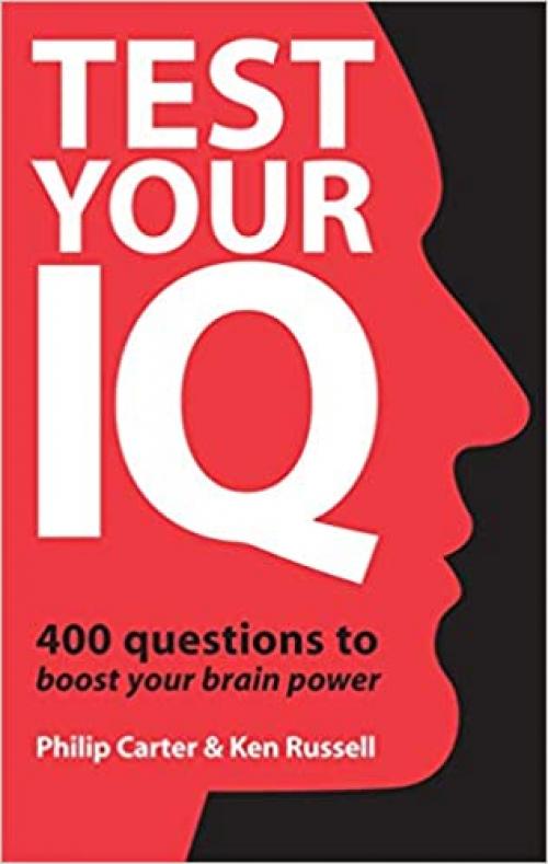  Test Your IQ: 400 Questions to Boost Your Brainpower 