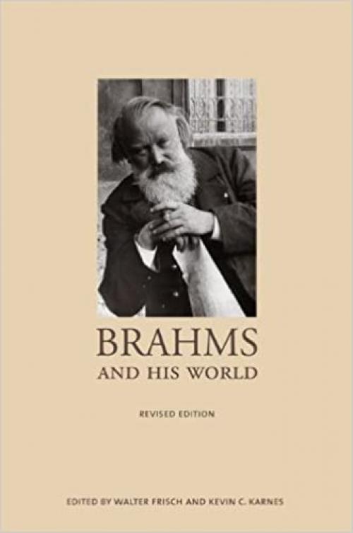  Brahms and His World: Revised Edition (The Bard Music Festival, 20) 