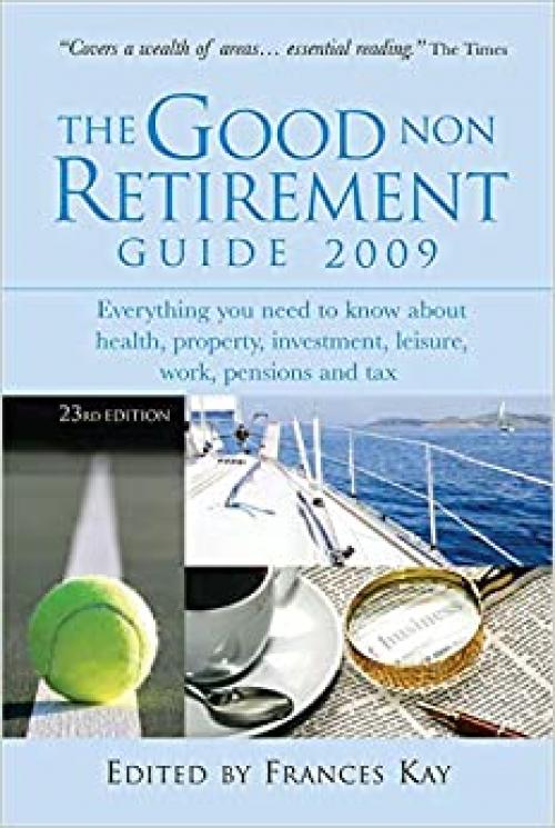  The Good Non Retirement Guide 