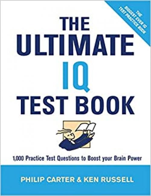  The Ultimate IQ Test Book: 1,000 Practice Test Questions to Boost Your Brain Power 