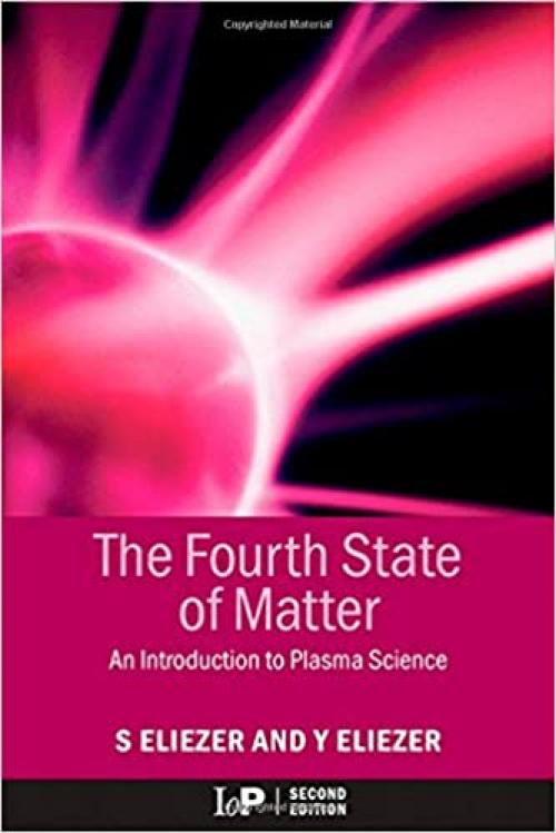  The Fourth State of Matter: An Introduction to Plasma Science, 2nd Edition 