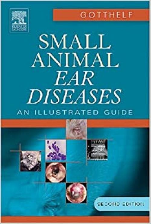  Small Animal Ear Diseases: An Illustrated Guide 