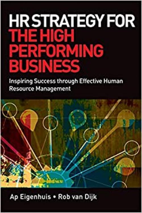  HR Strategy for the High Performing Business: Inspiring Success through Effective Human Resource Management 