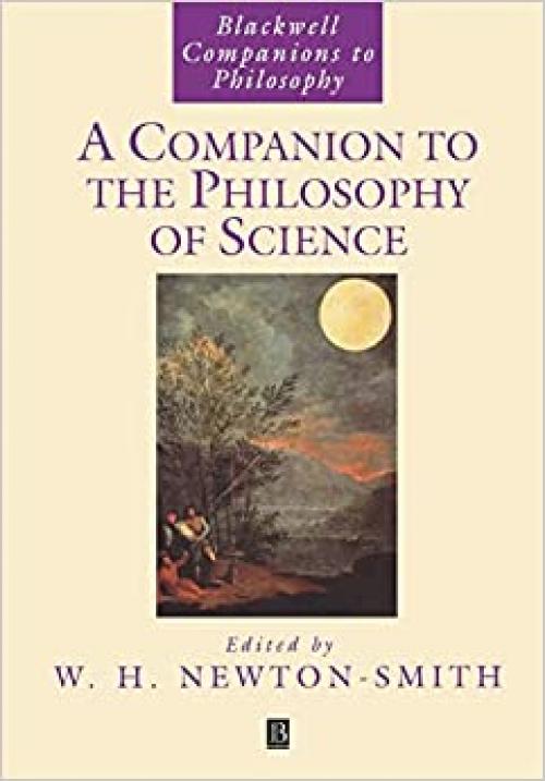  A Companion to the Philosophy of Science 