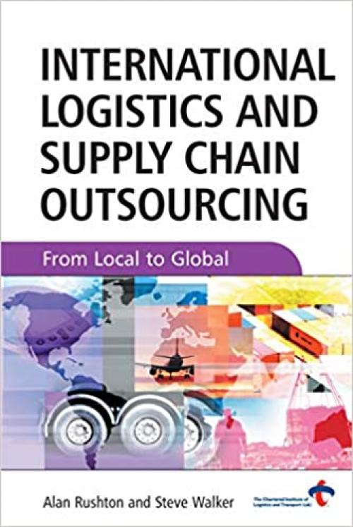  International Logistics and Supply Chain Outsourcing: From Local to Global 