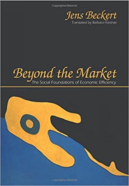  Beyond the Market: The Social Foundations of Economic Efficiency 