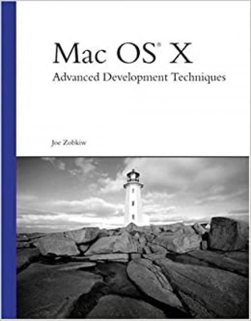  Mac OS X: Advanced Development Techniques (Developer's Library) 