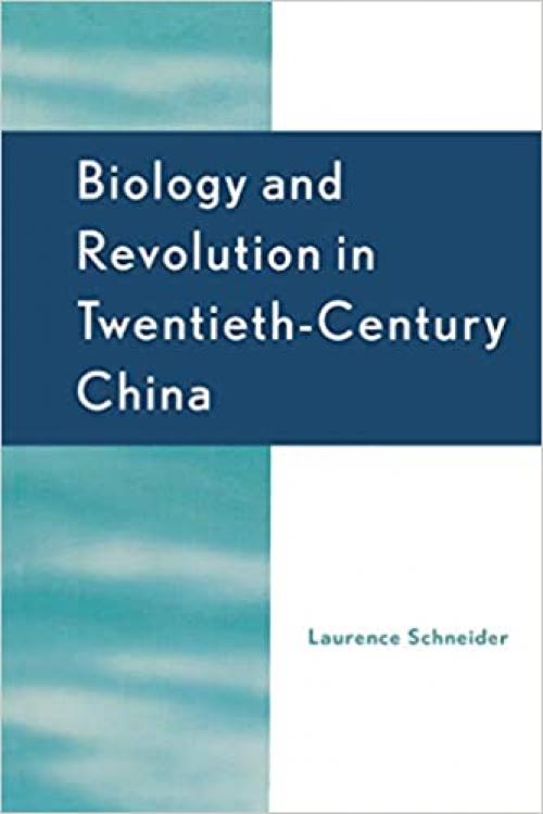  Biology and Revolution in Twentieth-Century China (Asia/Pacific/Perspectives) 