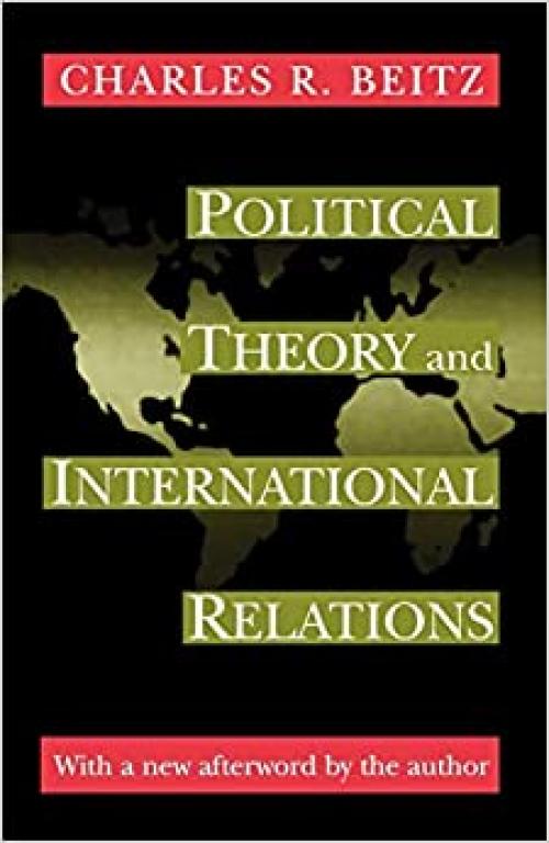  Political Theory and International Relations: Revised Edition 