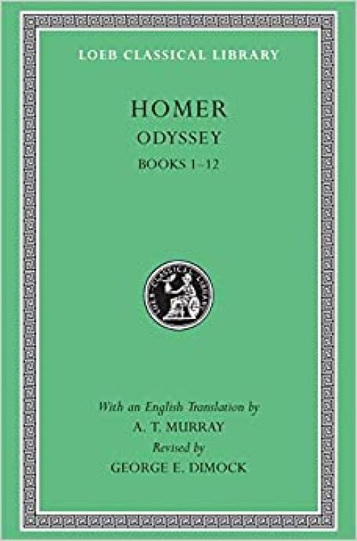  The Odyssey: Books 1-12 (The Loeb Classical Library, No 104) 