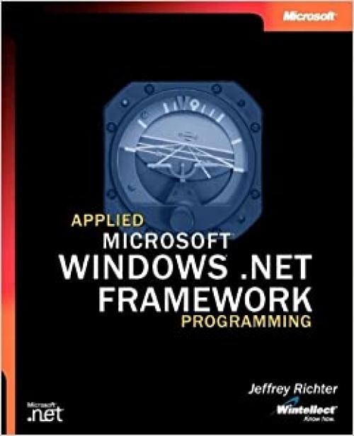  Applied Microsoft® .NET Framework Programming (Pro-Developer) 