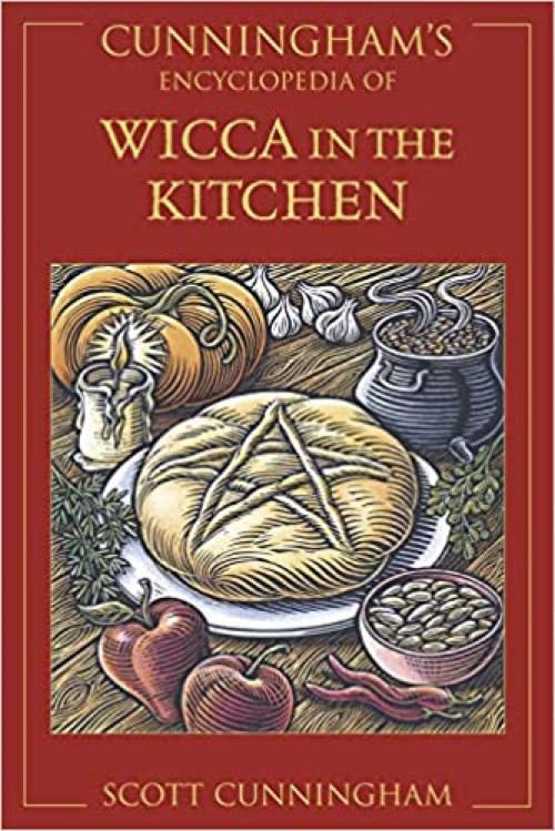  Cunningham's Encyclopedia of Wicca in the Kitchen 