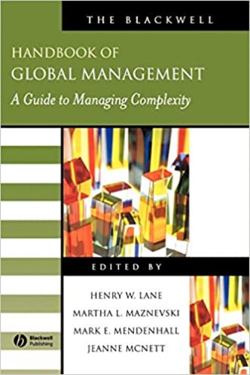  The Blackwell Handbook of Global Management: A Guide to Managing Complexity (Blackwell Handbooks in Management) 