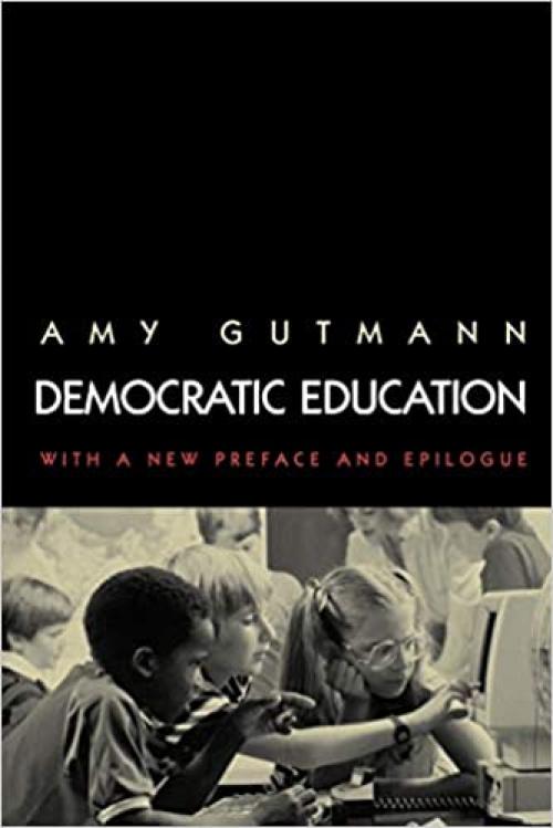  Democratic Education: Revised Edition (Princeton Paperbacks) 