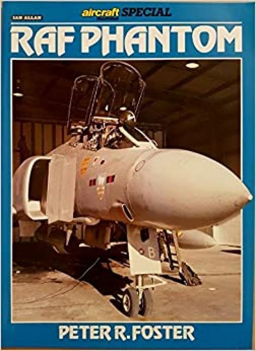  Raf Phantom (Aircraft Special Illustrated) 